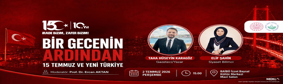 Bir Gecenin Ardından; 15 TEMMUZ ve YENİ TÜRKİYE